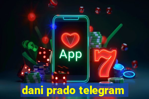 dani prado telegram